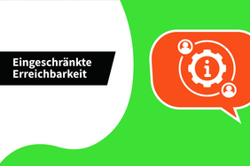 Grüne Welle mit roter Sprechblase und Infowarnsignal sowie der Überschrift "Eingeschränkte Erreichbarkeit"